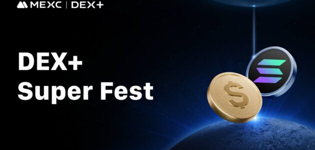 تطلق MEXC مهرجان DEX+ Super Fest مع مكافآت متعددة وخصومات على الرسوم